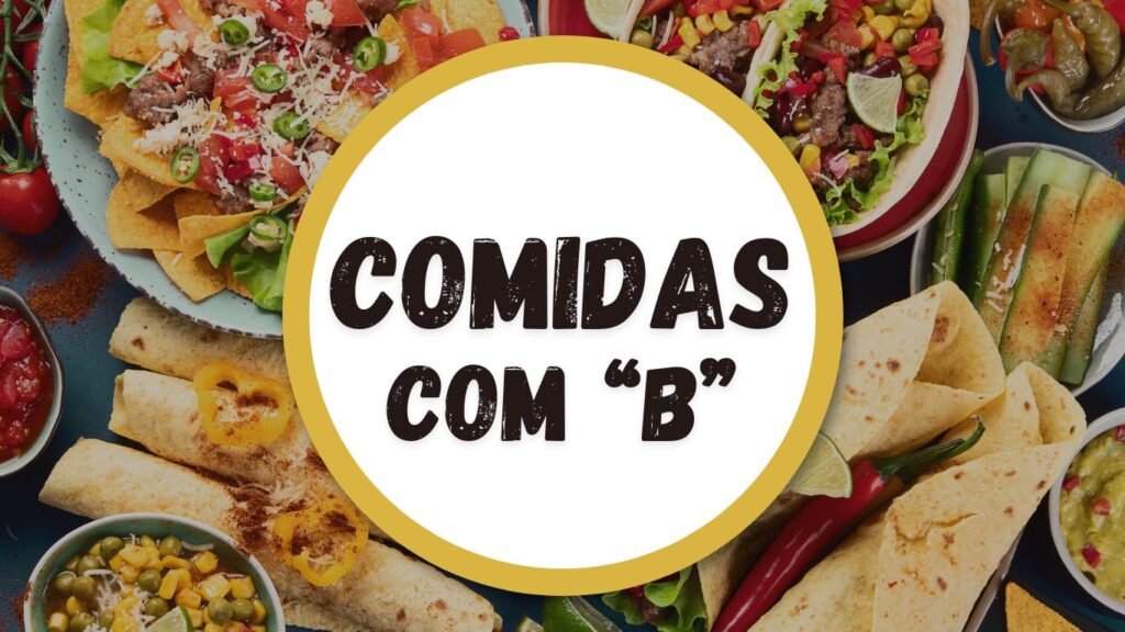 Diversas comidas expostas em uma mesa, todas iniciadas com b. Bruschetta, Bechamel, beijinho, bolinho de chuva. Comidas com todas as letras do alfabeto.