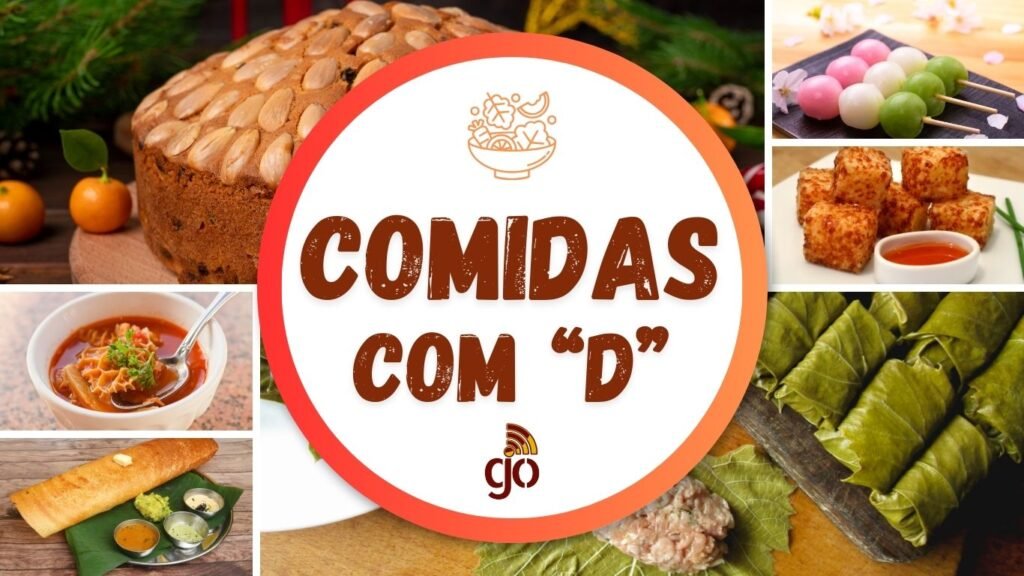Diversas comidas com D, dadinho de tapioca, doma, dobradinha, dende. Comidas com todas as letras do alfabeto.